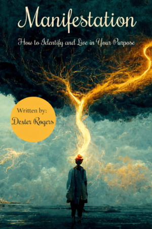 <span class="italic-text">  Manifestation: How to Identify and Live in Your Purpose </span>